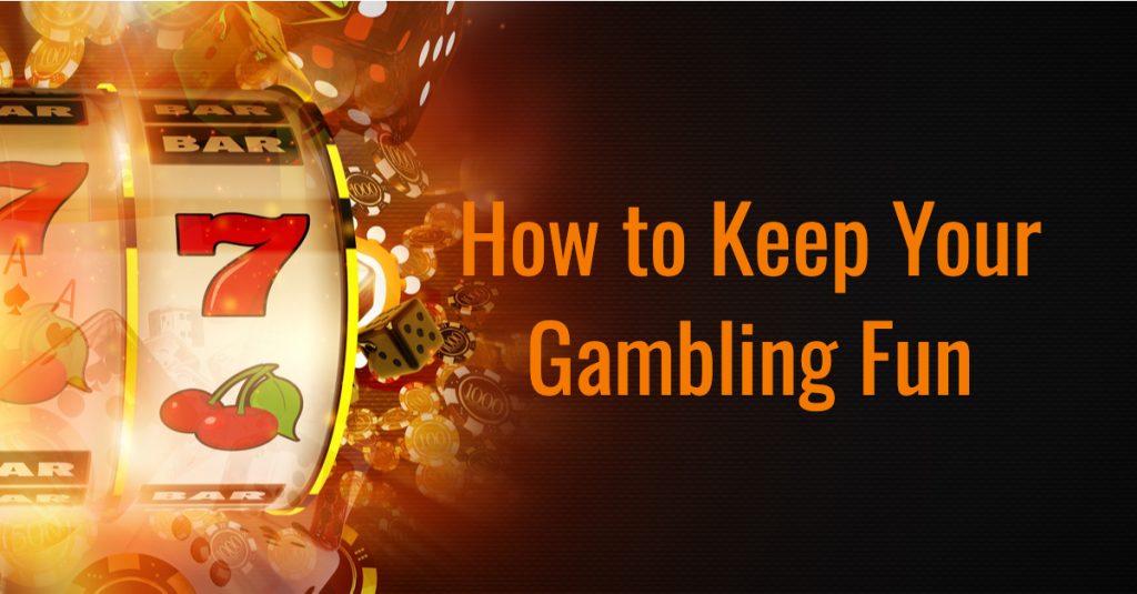 A Guide to Keeping Online Gambling Fun