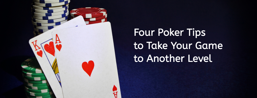 4 Poker Tips to Improve your Gameplay